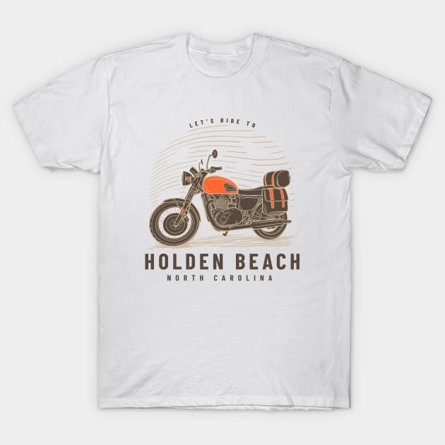 Let's Ride to Holden Beach, North Carolina T-Shirt by Contentarama